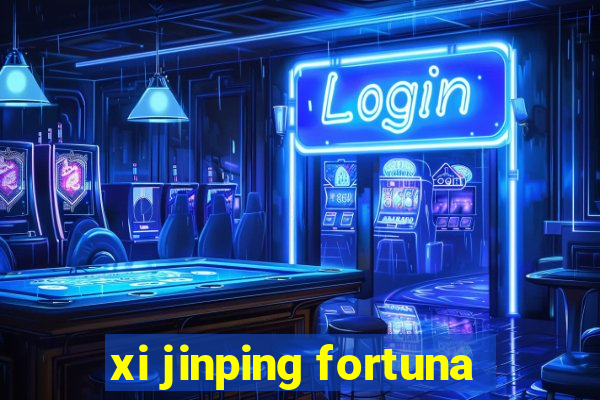 xi jinping fortuna